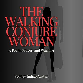 The Walking Conjure Woman: A Poem, Prayer, and Warning - Audiobook - Digital