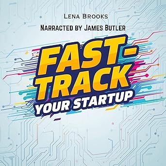 Fast-Track Your Startup: A 90-Day System to Validate, Build, and Launch Without Wasting Time: Launch Lab Series - Audiobook - Digital