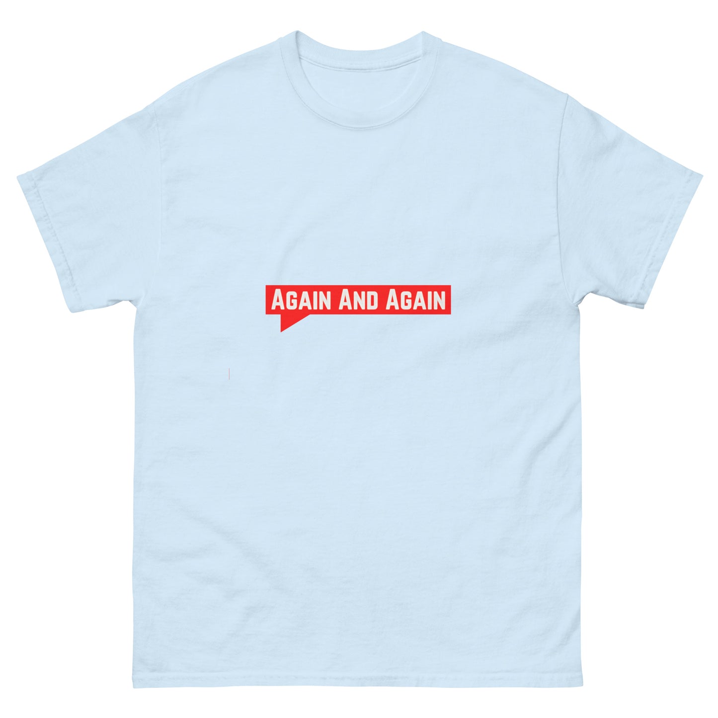 Again And Again Unisex T-Shirt