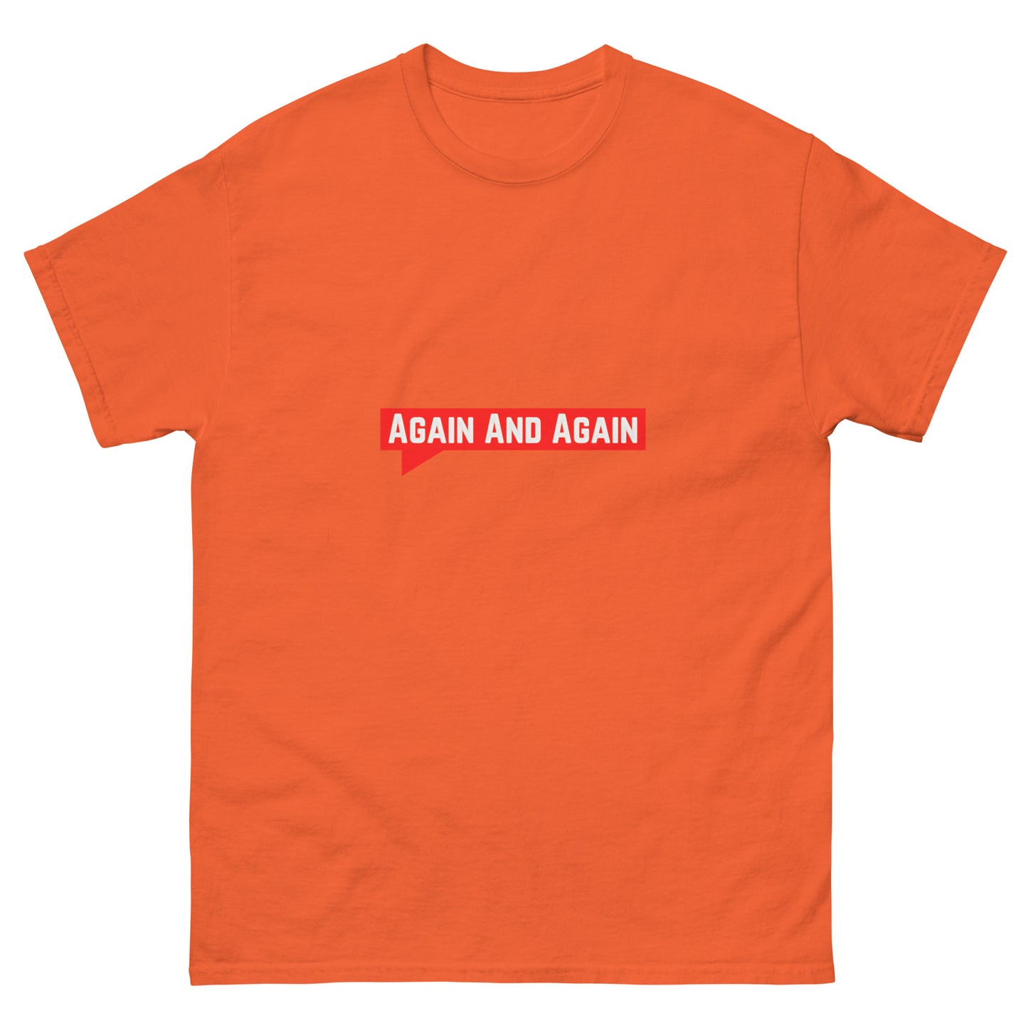 Again And Again Unisex T-Shirt