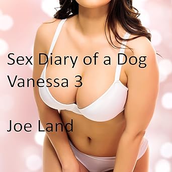 Vanessa 3: Sex Diary Of A Dog Book 75 - Audiobook - Digital