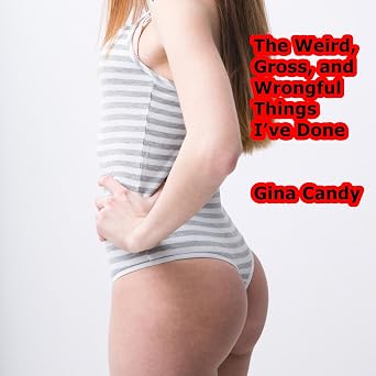 The Weird, Gross, And Wrongful Things I’ve Done: Mini Candy Book 85 - Audiobook - Digital
