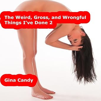 The Weird, Gross, And Wrongful Things I’ve Done 2: Mini Candy Book 86 - Audiobook - Digital