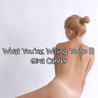 What You’re Willing to Do 3: Mini Candy Book 27 - Audiobook - Digital